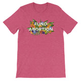 Fund Abortion Floral Short-Sleeve Unisex T-Shirt - Papaya