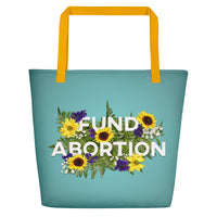 Fund Abortion Floral Beach Bag - Teal