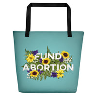 Fund Abortion Floral Beach Bag - Teal
